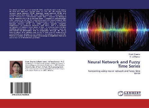 Neural Network and Fuzzy Time Series: Forecasting using neural network and fuzzy time series