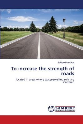 To increase the strength of roads: located in areas where water-swelling soils are scattered