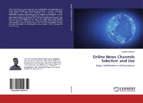 Online News Channels Selection and Use: Usage, Gratifications and Dependence