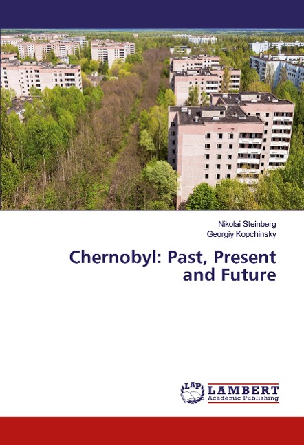 Chernobyl: Past, Present and Future