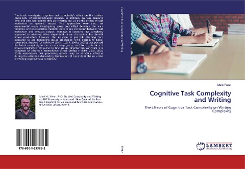 Cognitive Task Complexity and Writing: The Effects of Cognitive Task Complexity on Writing Complexity