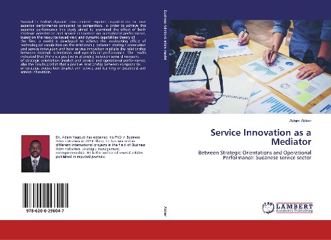 Service Innovation as a Mediator: Between Strategic Orientations and OperationalPerformance: Sudanese service sector