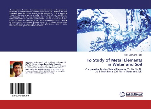 To Study of Metal Elements in Water and Soil: Comparative Study of Metal Elements (Zn, Fe, Cu, Ni, Cr) & Toxic Metal (Cd, Pb) in Water and Soil.