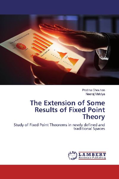 The Extension of Some Results of Fixed Point Theory: Study of Fixed Point Theorems in newly defined and traditional Spaces