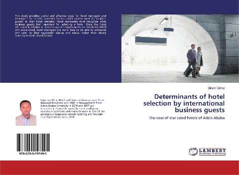 Determinants of hotel selection by international business guests: The case of star rated hotels of Addis Ababa