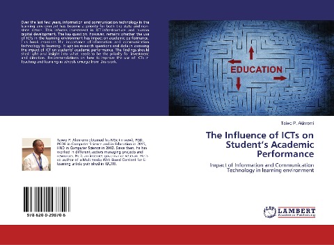 The Influence of ICTs on Students Academic Performance: Impact of Information and Communication Technology in learning environment