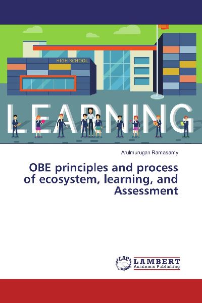 OBE principles and process of ecosystem, learning, and Assessment