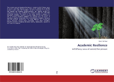 Academic Resilience: Self Efficacy, Locus of control, Peer pressure
