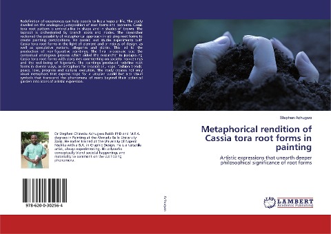 Metaphorical rendition of Cassia tora root forms in painting: Artistic expressions that unearth deeper philosophical significance of root forms
