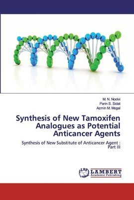 Synthesis of New Tamoxifen Analogues as Potential Anticancer Agents: Synthesis of New Substitute of Anticancer Agent : Part III