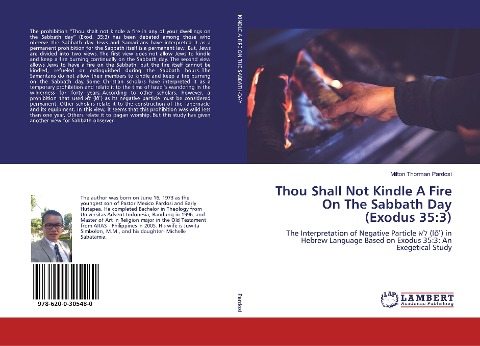 Thou Shall Not Kindle A Fire On The Sabbath Day (Exodus 35:3): The Interpretation of Negative Particle ¿¿¿ (l¿¿) in Hebrew Language Based on Exodus 35:3: An Exegetical Study