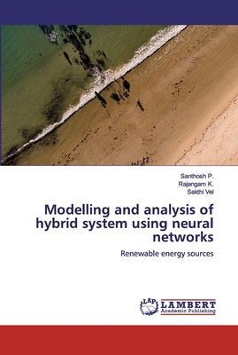 Modelling and analysis of hybrid system using neural networks: Renewable energy sources