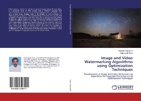 Image and Video Watermarking Algorithms using Optimization Techniques: Development of Image and Video Watermarking Algorithms for Copyright Protection using Optimization Techniques