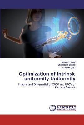 Optimization of intrinsic uniformity Uniformity: Integral and Differential of CFOV and UFOV of Gamma Camera