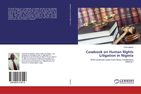 Casebook on Human Rights Litigation in Nigeria: With Landmark Cases From Other Jurisdictions Volume I