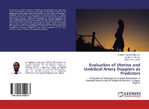 Evaluation of Uterine and Umbilical Artery Dopplers as Predictors: Prediction of Intrauterine Growth Restriction: A hospital-based study of Pregnant Women in Lagos, Nigeria
