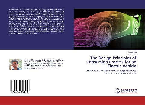The Design Principles of Conversion Process for an Electric Vehicle: An Approach for Retrofitting of Engine Powered Vehicle into an Electric Vehicle