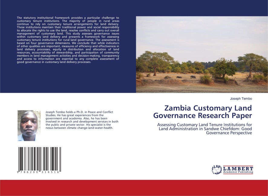Zambia Customary Land Governance Research Paper: Assessing Customary Land Tenure Institutions for Land Administration in Sandwe Chiefdom: Good Governance Perspective