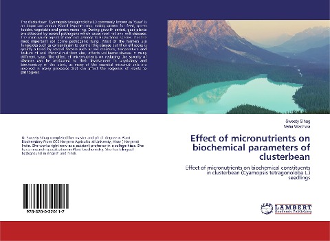 Effect of micronutrients on biochemical parameters of clusterbean: Effect of micronutrients on biochemical constituents in clusterbean (Cyamopsis tetragonoloba L.) seedlings