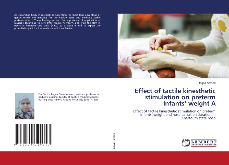 Effect of tactile kinesthetic stimulation on preterm infants weight A: Effect of tactile kinesthetic stimulation on preterm infants weight and hospitalization duration in Khartoum state hosp
