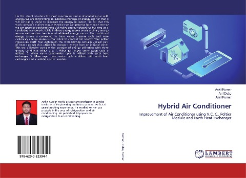Hybrid Air Conditioner: Improvement of Air Conditioner using V.C. C., Peltier Module and Earth Heat Exchanger