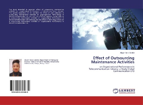 Effect of Outsourcing Maintenance Activities: on Organizational Performance in Telecommunication Industry: a Study Global Communication LTD
