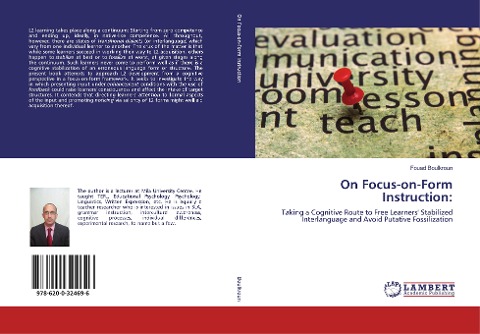 On Focus-on-Form Instruction:: Taking a Cognitive Route to Free Learners Stabilized Interlanguage and Avoid Putative Fossilization
