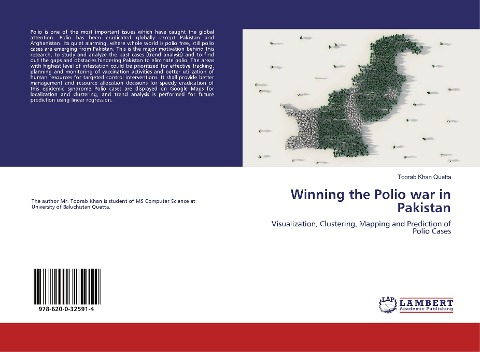 Winning the Polio war in Pakistan: Visualization, Clustering, Mapping and Prediction of Polio Cases