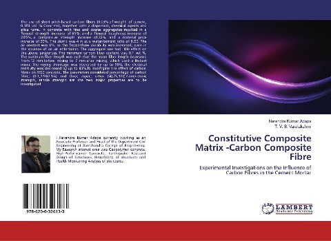 Constitutive Composite Matrix -Carbon Composite Fibre: Experimental Investigations on the Influence of Carbon Fibres in the Cement Mortar