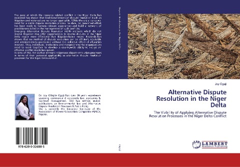 Alternative Dispute Resolution in the Niger Delta: The Viability of Applying Alternative Dispute Resolution Processes in the Niger Delta Conflict