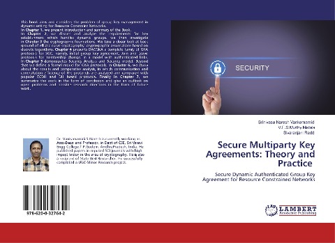 Secure Multiparty Key Agreements: Theory and Practice: Secure Dynamic Authenticated Group Key Agreement for Resource Constrained Networks