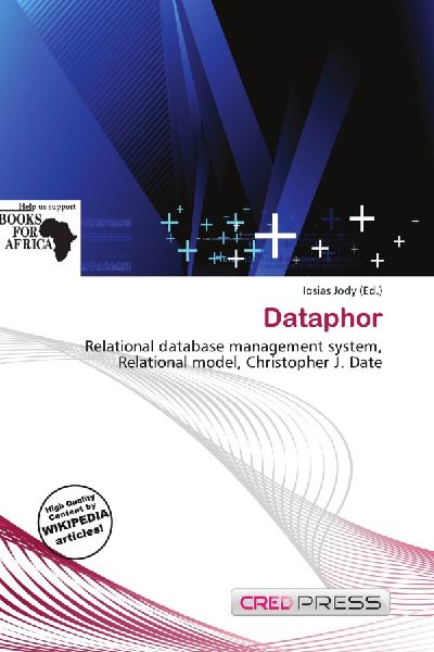 Dataphor: Relational database management system, Relational model, Christopher J. Date