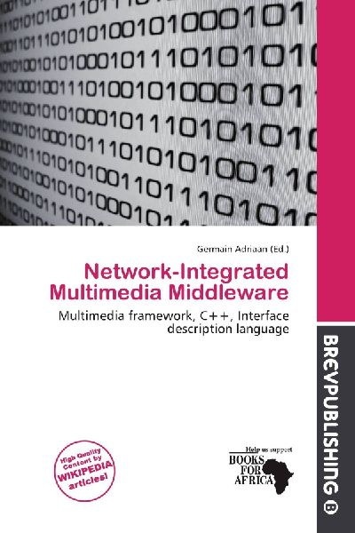 Network-Integrated Multimedia Middleware: Multimedia framework, C++, Interface description language