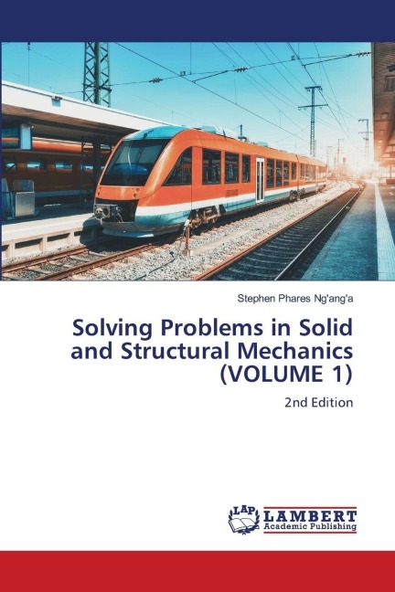 Solving Problems in Solid and Structural Mechanics (VOLUME 1): 2nd Edition