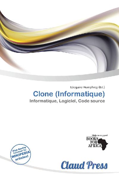 Clone (Informatique): Informatique, Logiciel, Code source