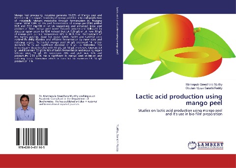 Lactic acid production using mango peel: Studies on lactic acid production using mango peel and its use in bio-film preparation