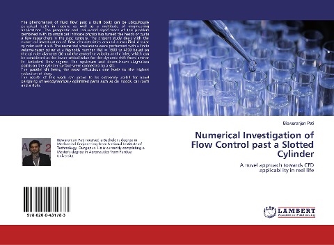 Numerical Investigation of Flow Control past a Slotted Cylinder: A novel approach towards CFDapplicability in real life