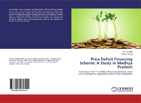 Price Deficit Financing Scheme: A Study in Madhya Pradesh: A review of the Price Deficit Financing Scheme, what it is, its impact on agricultural prices and constraints.