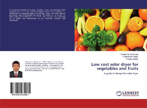 Low cost solar dryer for vegetables and fruits: A guide to design the solar dryer