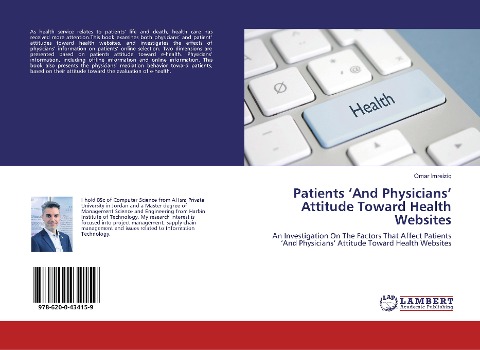 Patients And Physicians Attitude Toward Health Websites: An Investigation On The Factors That Affect Patients And Physicians Attitude Toward Health Websites