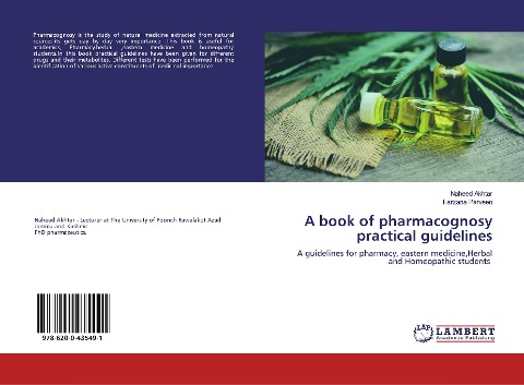 A book of pharmacognosy practical guidelines: A guidelines for pharmacy, eastern medicine,Herbal and Homeopathic students