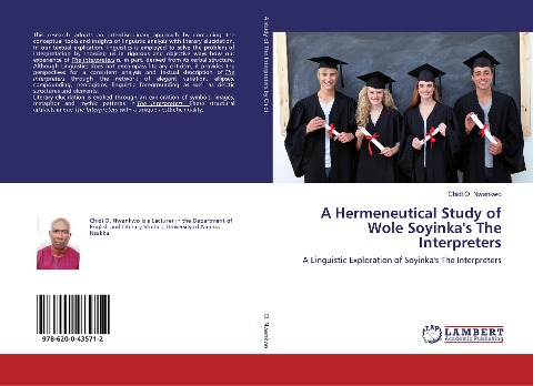 A Hermeneutical Study of Wole Soyinka's The Interpreters: A Linguistic Exploration of Soyinka's The Interpreters