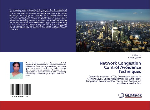 Network Congestion Control Avoidance Techniques: Congestion control in TCP, Congestion control in Network Layer, Congestion control in Frame Relay, Congestion avoidance flow control and Congestion avoidance mechanism