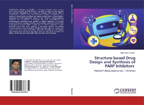 Structure-based Drug Design and Synthesis of PARP Inhibitors: Poly(ADP-ribose)polymerase-1 Inhibitors