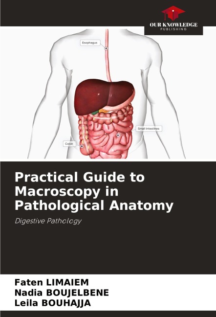 Practical Guide to Macroscopy in Pathological Anatomy: Digestive Pathology