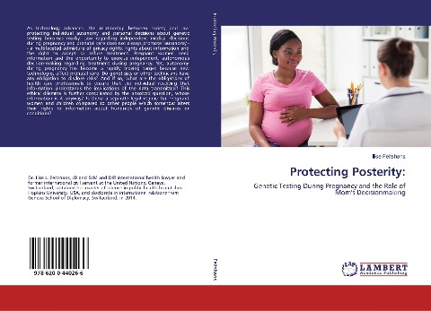 Protecting Posterity:: Genetic Testing During Pregnancy and the Role of Moms Decisionmaking