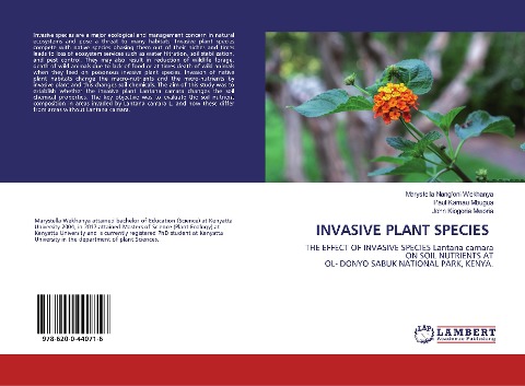 INVASIVE PLANT SPECIES: THE EFFECT OF INVASIVE SPECIES Lantana camara ON SOIL NUTRIENTS ATOL- DONYO SABUK NATIONAL PARK, KENYA.