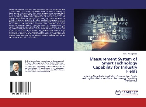 Measurement System of Smart Technology Capability for Industry Fields: Including Manufacturing Fields, Construction Fields, and Logistics Fields in a Smart Technology Capability Perspective