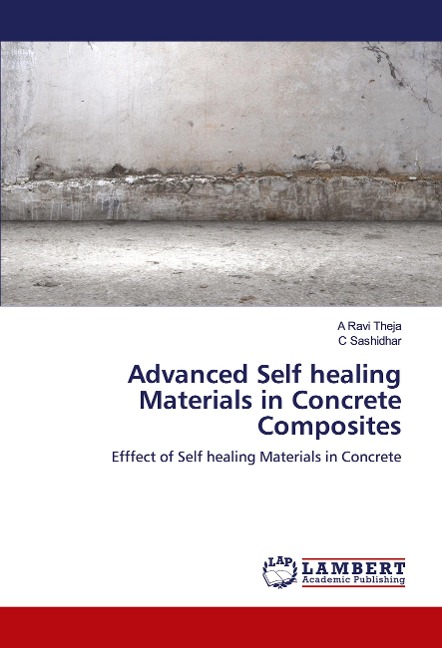 Advanced Self healing Materials in Concrete Composites: Efffect of Self healing Materials in Concrete