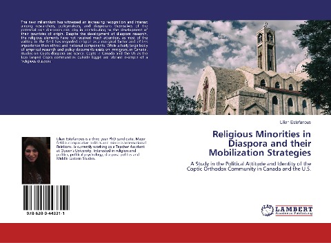 Religious Minorities in Diaspora and their Mobilization Strategies: A Study in the Political Attitude and Identity of the Coptic Orthodox Community in Canada and the U.S.